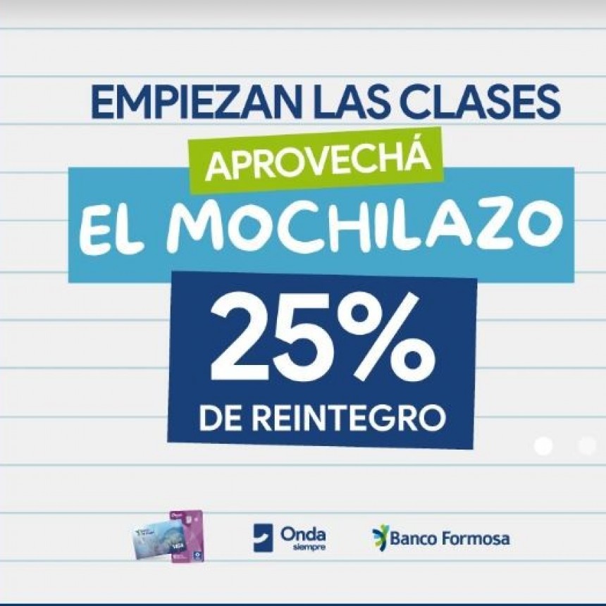 SE VIENE "EL MOCHILAZO" CON BANCO FORMOSA
