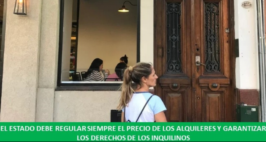 Afirman que suspender la Ley de alquileres no es la solución a la realidad que viven los inquilinos