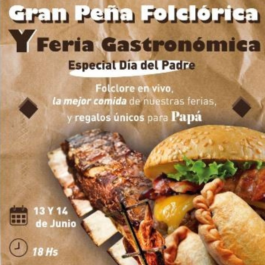 Gran Peña Folclórica y Feria Gastronómica: una propuesta integral para celebrar el Día del Padre