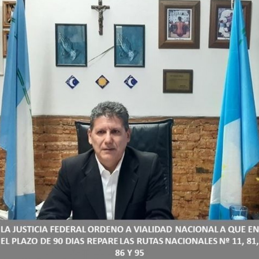 La Justicia Federal ordenó a Vialidad Nacional a que en el plazo de 90 días repare las rutas nacionales Nº 11, 81, 86 y 95