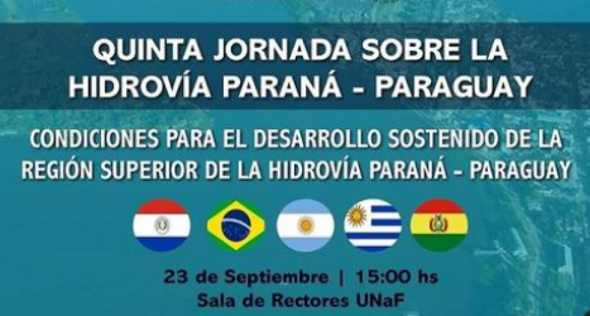 Se realizar&aacute; en la UNaF una nueva edici&oacute;n de las Jornadas sobre la Hidrov&iacute;a Paran&aacute;-Paraguay.